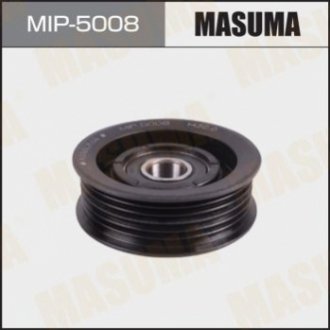 MIP5008 MASUMA Ролик обводной ремня привода навесного оборудования, R18Z,R20A (MIP5008) MASUMA